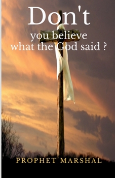 Paperback Don't you believe what the GOD said ? Book