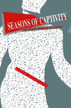 Hardcover Seasons of Captivity: The Inner World of POWs Book