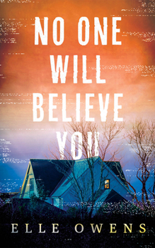 Paperback No One Will Believe You Book