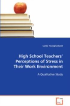 Paperback High School Teachers' Perceptions of Stress in Their Work Environment Book