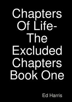 Paperback Chapters Of Life-The Excluded Chapters Book One Book