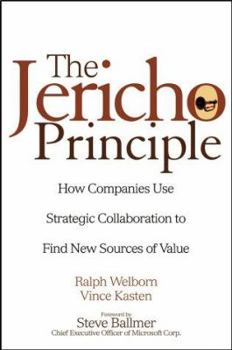 Hardcover The Jericho Principle: How Companies Use Strategic Collaboration to Find New Sources of Value Book