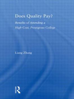 Hardcover Does Quality Pay?: Benefits of Attending a High-Cost, Prestigious College Book