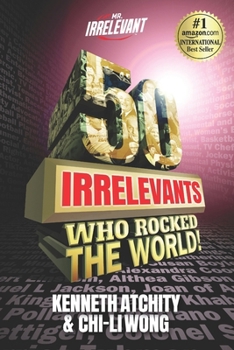 Paperback 50 Irrelevants Who Rocked The World! Book