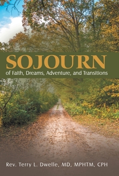 Hardcover Sojourn: of Faith, Dreams, Adventure, and Transitions Book