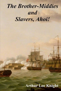 Paperback The Brother-Middies and Slavers, Ahoi! Book