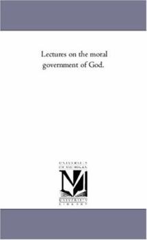 Paperback Lectures On the Moral Government of God.Vol. 2 Book