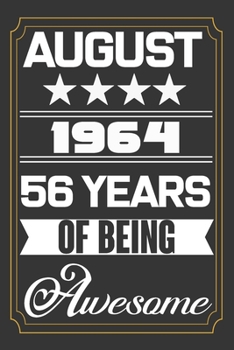 August 1964 56 Years Of Being Awesome: Birthday Line Journal Gift,Who Are Born In August 1964