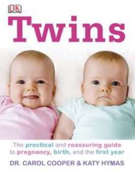 Hardcover Twins: The Practical and Reassuring Guide to Pregnancy, Birth, and the First Year Book