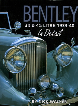 Hardcover Bentley 3 1/2 & 4 1/4 Litre 1933-40 in Detail Book