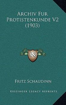 Paperback Archiv Fur Protistenkunde V2 (1903) [German] Book