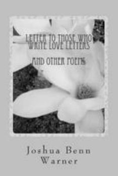 Paperback Letter to Those Who Write Love Letters: And Other Poems Book