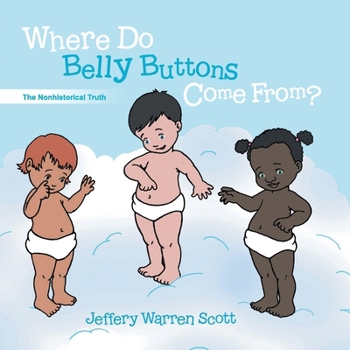 Paperback Where Do Belly Buttons Come From? Book