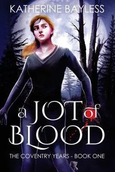 Paperback A Jot of Blood: The Coventry Years - Book One Book