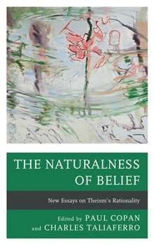 Hardcover Naturalness of Belief: New Essays on Theism's Rationality Book