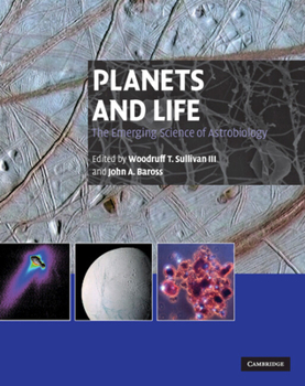 Hardcover Planets and Life: The Emerging Science of Astrobiology Book