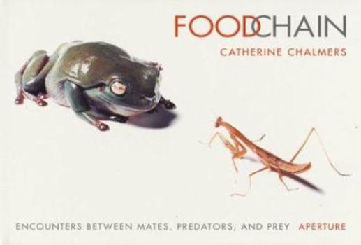 Hardcover Foodchain: Encounters Between Mates, Predators, and Prey Book