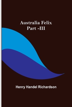 Paperback Australia Felix; Part -III Book