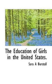 Paperback The Education of Girls in the United States. Book