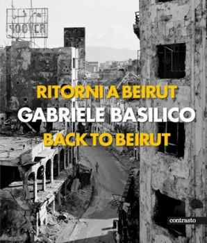 Hardcover Gabriele Basilico Back to Beirut /anglais/italien Book