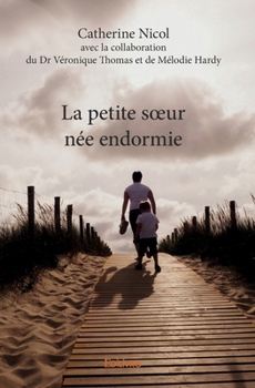Paperback La petite soeur née endormie [French] Book
