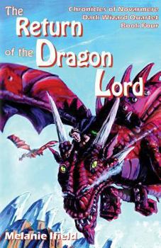 The Return of the Dragon Lord - Book #4 of the Chronicles of Novarmere: Dark Wizard Quartet