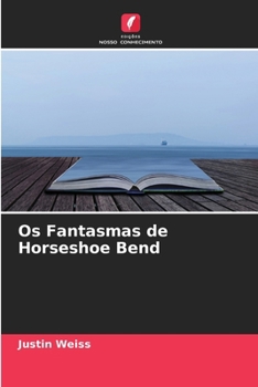Paperback Os Fantasmas de Horseshoe Bend [Portuguese] Book