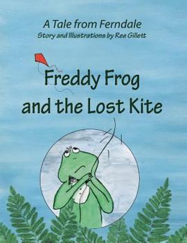 Paperback Freddy Frog and the Lost Kite: A Tale from Ferndale Book