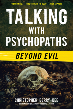 Paperback Talking with Psychopaths: Beyond Evil Book