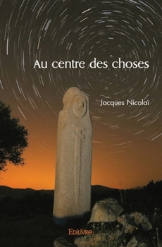 Paperback Au centre des choses [French] Book