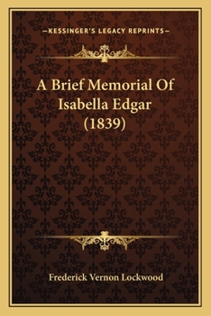 Paperback A Brief Memorial Of Isabella Edgar (1839) Book