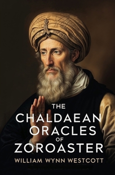 Paperback The Chaldaean Oracles of Zoroaster Book