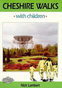 Paperback Cheshire Walks With Children : Circular Walks for Parents and Children Book