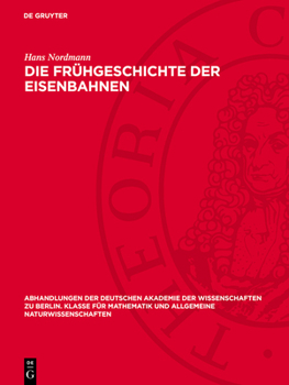 Hardcover Die Frühgeschichte Der Eisenbahnen [German] Book