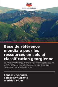 Paperback Base de référence mondiale pour les ressources en sols et classification géorgienne [French] Book