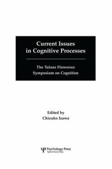 Paperback Current Issues in Cognitive Processes: The Tulane Flowerree Symposia on Cognition Book