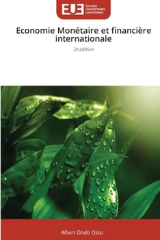 Economie Monétaire et financière internationale (French Edition)