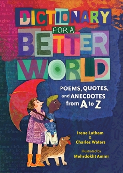 Hardcover Dictionary for a Better World: Poems, Quotes, and Anecdotes from A to Z Book
