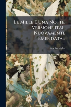 Paperback Le Mille E Una Notte. Versione Ital. Nuovamente Emendata... [Italian] Book