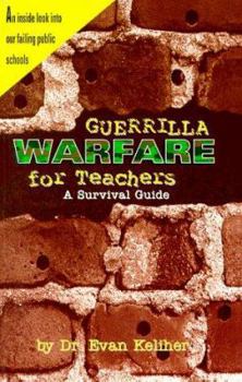 Paperback Guerrilla Warfare for Teachers: (A Survival Guide) Book