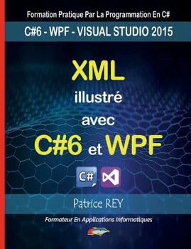Paperback XML illustre avec C#6 et WPF: avec visual studio 2015 [French] Book