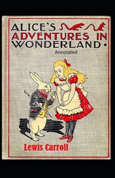 Paperback Alice's Adventures in Wonderland Annotated Book