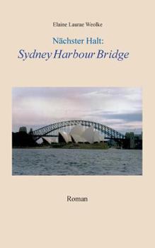 Paperback Nächster Halt: Sydney Harbour Bridge [German] Book