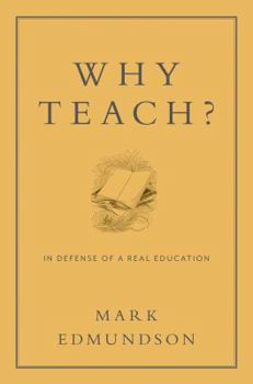 Hardcover Why Teach?: In Defense of a Real Education Book