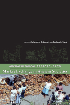 Hardcover Archaeological Approaches to Market Exchange in Ancient Societies Book