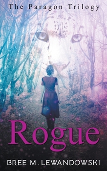 Rogue - Book #2 of the Paragon Trilogy