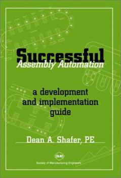 Hardcover Successful Assembly Automation: A Development & Implementation Guide Book