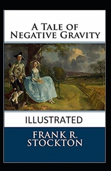 Paperback A Tale of Negative Gravity Illustrated Book