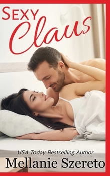 Paperback Sexy Claus: The Naughty List Series Book
