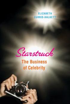 Hardcover Starstruck: The Business of Celebrity Book